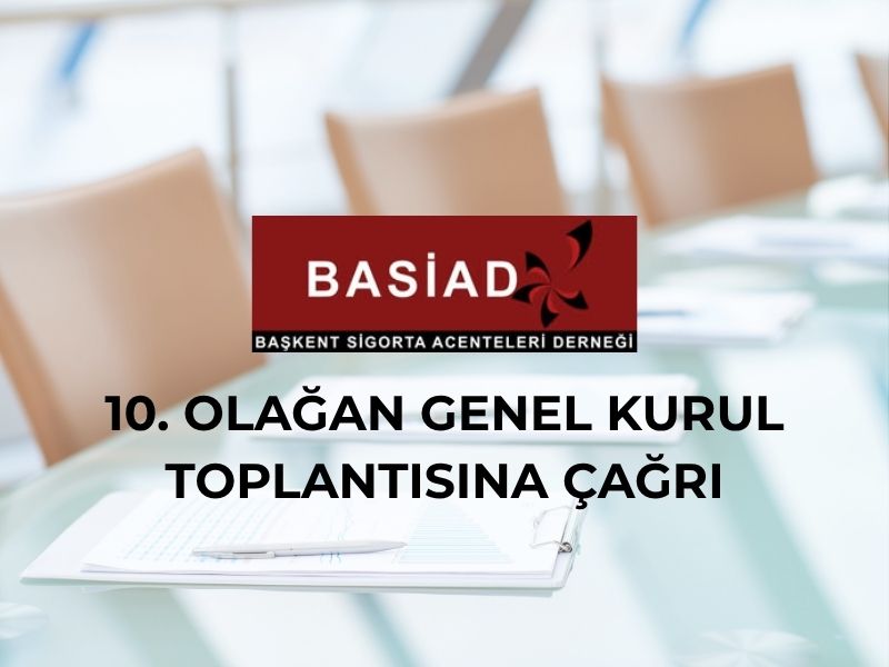 BASİAD 10. Olağan Genel Kurul Toplantısına Çağrı